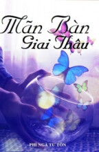 Mãn Bàn Giai Thâu (Ngoại Truyện "Gấm Rách")